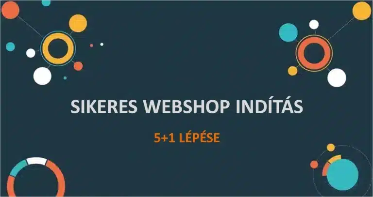 A Webshop Indítás 5+1 Lépése