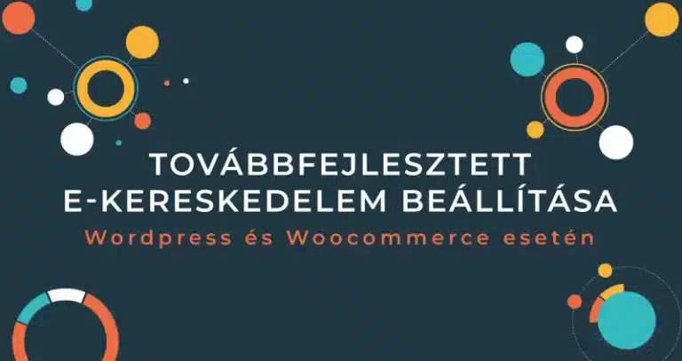 WordPress & Woocommerce továbbfejlesztett E-kereskedelem beállítás